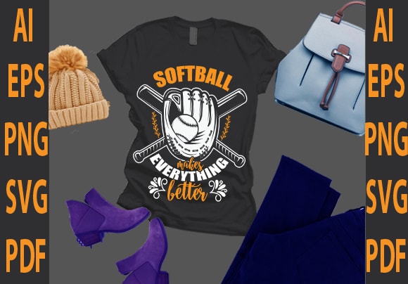 Softball makes everything better t shirt template vector