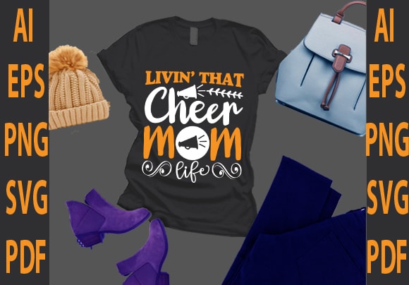 Livin’ that cheer mom life t shirt vector graphic