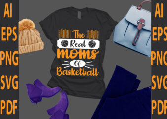 the real moms of basketball t shirt designs for sale