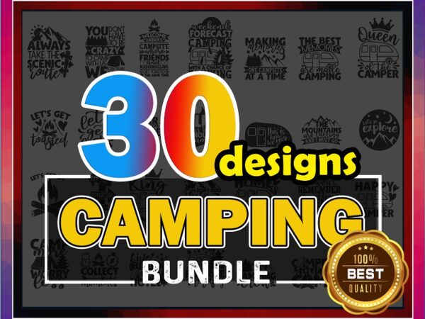 Camping quotes svg bundle | 30 designs | cut file | clipart | printable | vector | commercial use | instant download 833004914