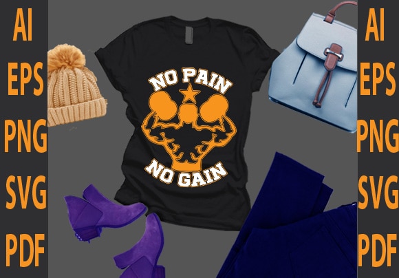 No pain no gain T shirt vector artwork