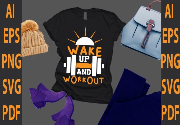 Wake up and workout t shirt design for sale