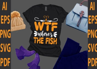 wtf where’s the fish t shirt design for sale