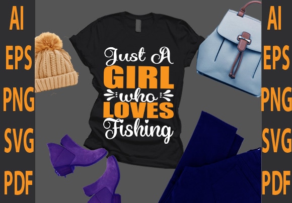 Just a girl who loves fishing vector clipart