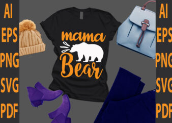 mama bear t shirt designs for sale