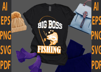 big boss fishing t shirt template