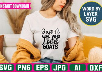 Just A Girl Who Loves Goats svg vector t-shirt design