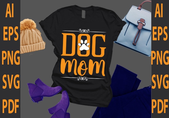 Dog mom t shirt vector illustration