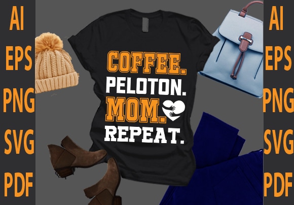 Coffee. peloton. mom. repeat. t shirt vector file