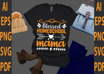 blessed homeschool mama t shirt template