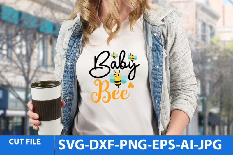 Baby Bee T Shirt Design,Baby Bee Svg Design