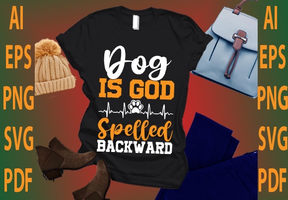 Dog is god spelled backward t shirt vector illustration