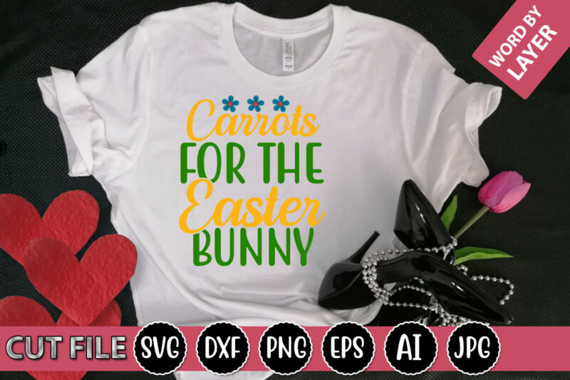 Carrots for the Easter Bunny SVG Vector for t-shirt