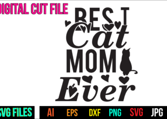 best Cat Mom Ever T Shirt Design,best Cat Mom Ever Svg Design