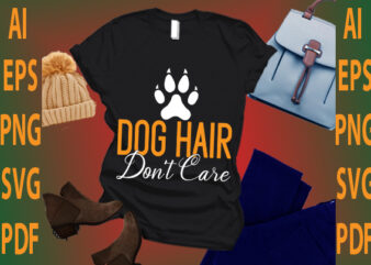 dog hair don’t care