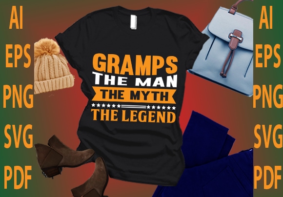 Gramps the man the myth the legend t shirt design template