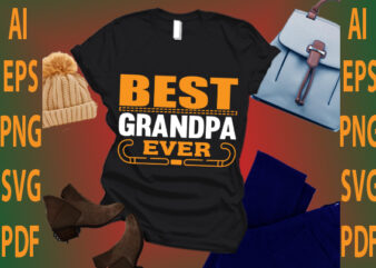 best grandpa ever t shirt template