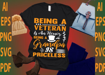 being a veteran is an honor being a grandpa is priceless t shirt template