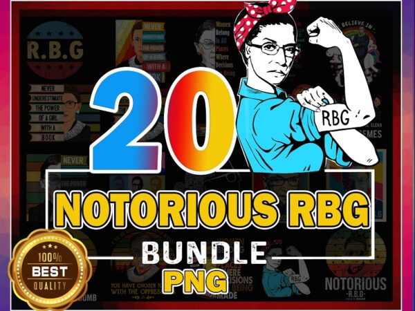 Combo 20 ruth batder ginsburg png, ruth bader ginsburg png, rbg png bundle, ruth bader ginsburg notorious rbg quote 859360704 t shirt vector file