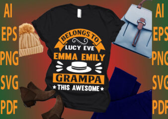 belongs to lucy eve emma emily grampa this awesome