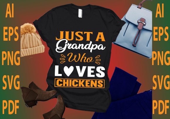 Just a grandpa who loves chickens vector clipart