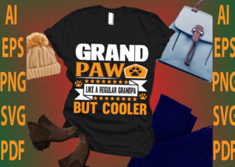 grand paw like a regular grandpa but cooler