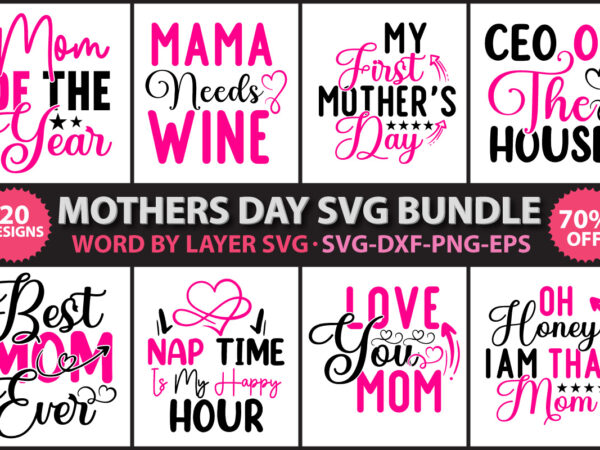 Mothers day t-shirt design bundle,mothers day svg bundle, mom life svg, mother’s day, mama svg, mommy and me svg, mum svg, silhouette, cut files for cricut
