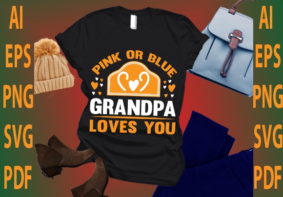 Pink or blue grandpa loves you t shirt illustration