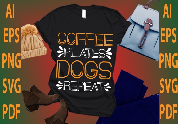 Coffee pilates dogs repeat t shirt vector file