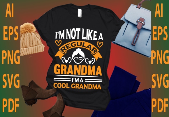 I’m not like a regular grandma i’m a cool grandma t shirt design for sale