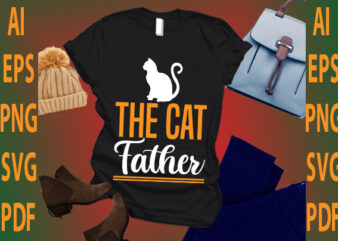 the cat father t shirt designs for sale