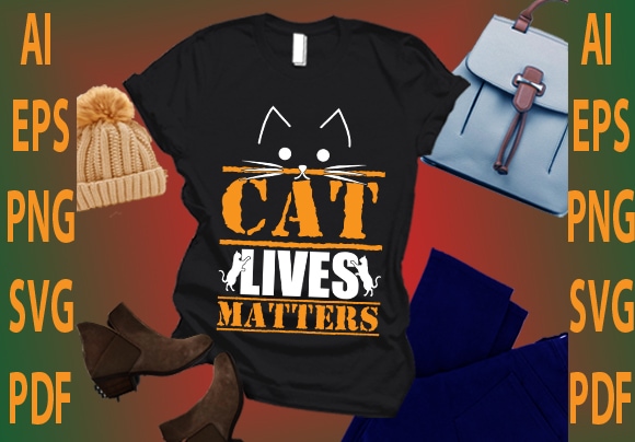 Cat lives matters t shirt vector file