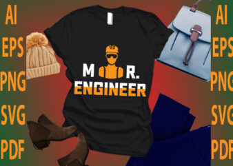 Mr. engineer t shirt designs for sale