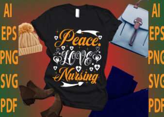 peace love nursing t shirt illustration