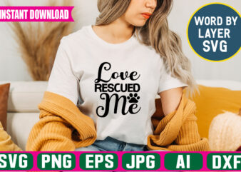 Love Rescued Me Svg Vector T-shirt Design