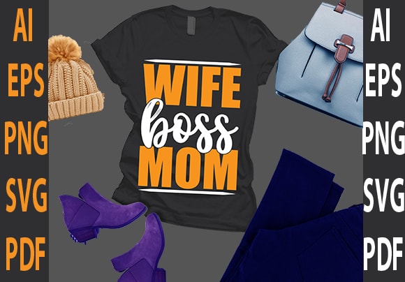 Wife boss mom t shirt design for sale