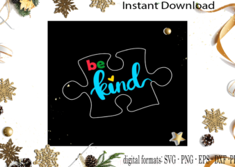 Be Kind Autism Puzzle SVG Sublimation Files t shirt template