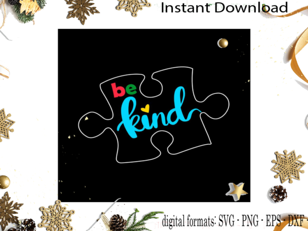 Be kind autism puzzle svg sublimation files t shirt template