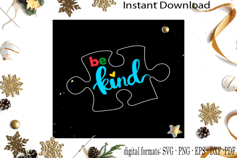 Be Kind Autism Puzzle SVG Sublimation Files