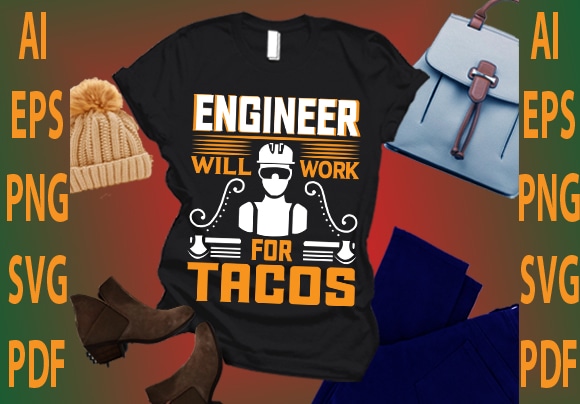 Engineer will work for tacos vector clipart