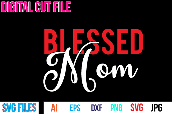 Blessed mom t shirt design,mom t shirt design,mothers day t shirt design