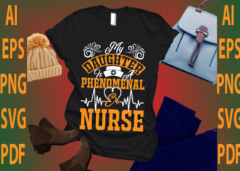 my daughter phenomenal er nurse