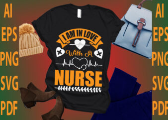 i am in love with a nurse t shirt design for sale