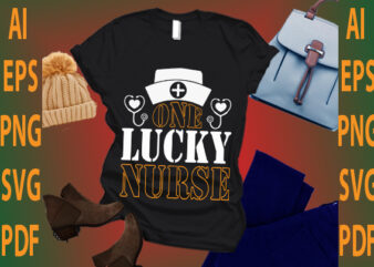 one lucky nurse t shirt design online