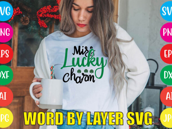 Miss lucky charm svg vector for t-shirt