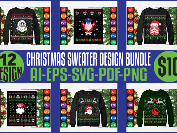 Merry christmas sweater design bundle, merry christmas t-shirt design bundle, christmas svg bundle, winter svg, santa svg, holiday, merry christmas, happy new year, christmas bundle png-svg-ai-eps-pdf-dxf