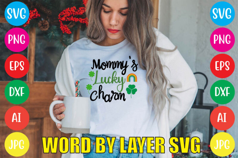 Mommy’s Lucky Charm svg vector for t-shirt