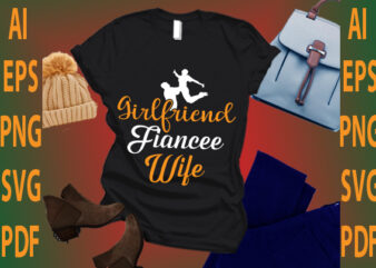 girlfriend fiancée wife t shirt design template