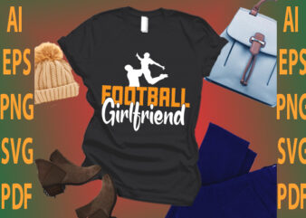 football girlfriend t shirt graphic design