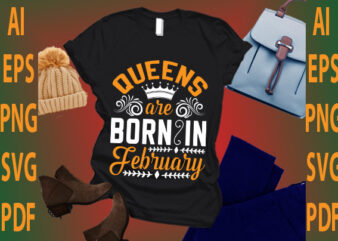 queen are born in February t shirt illustration